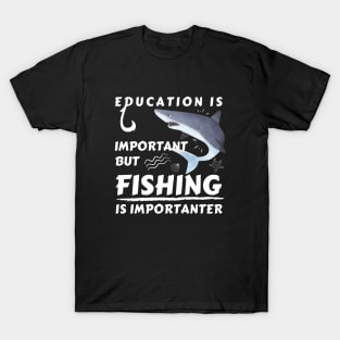 Fishing Is Importanter Shark T-Shirt